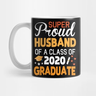 Super Proud Husband Of A Class Of 2020 Graduate Senior Last Day Of School Fighting Coronavirus 2020 Mug